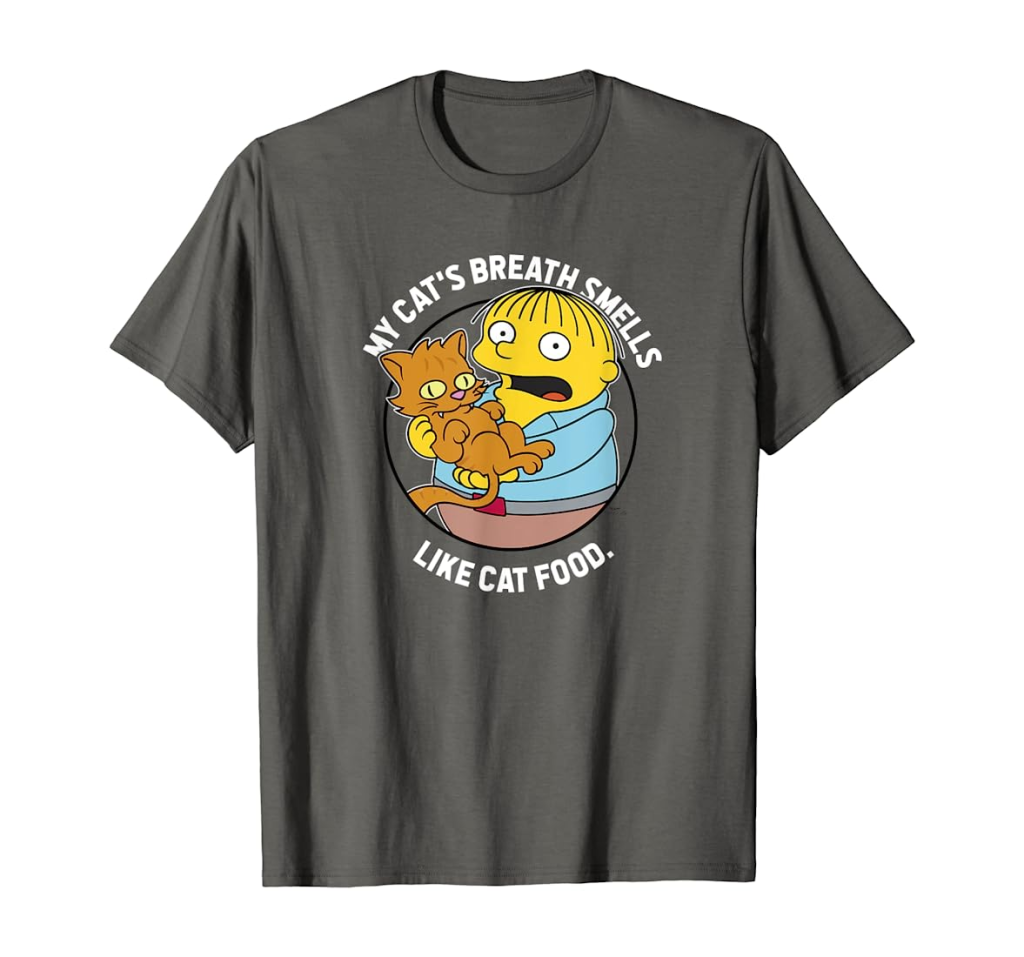 Picture of: The Simpsons Ralph My Cat’s Breath Smells Like Cat Food T-Shirt